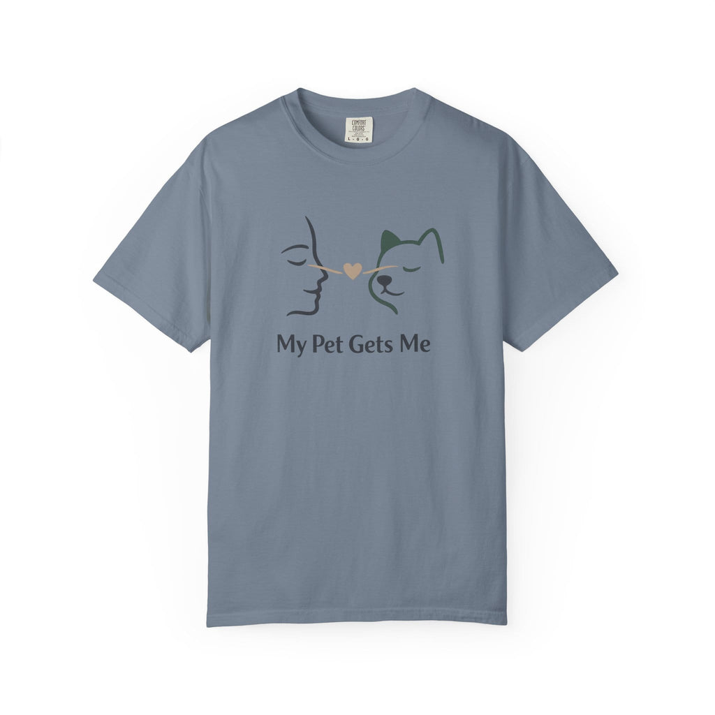 My Pet Gets Me T-Shirt – They Just Know | Paw Signals