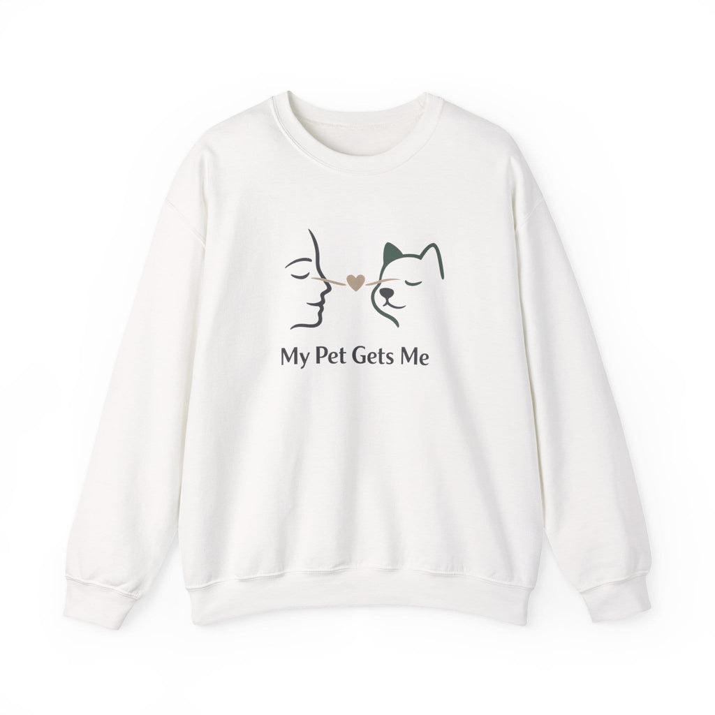 My Pet Gets Me Sweatshirt – Your Bond | Paw Signals