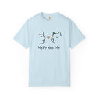 My Pet Gets Me T-Shirt – They Just Know | Paw Signals