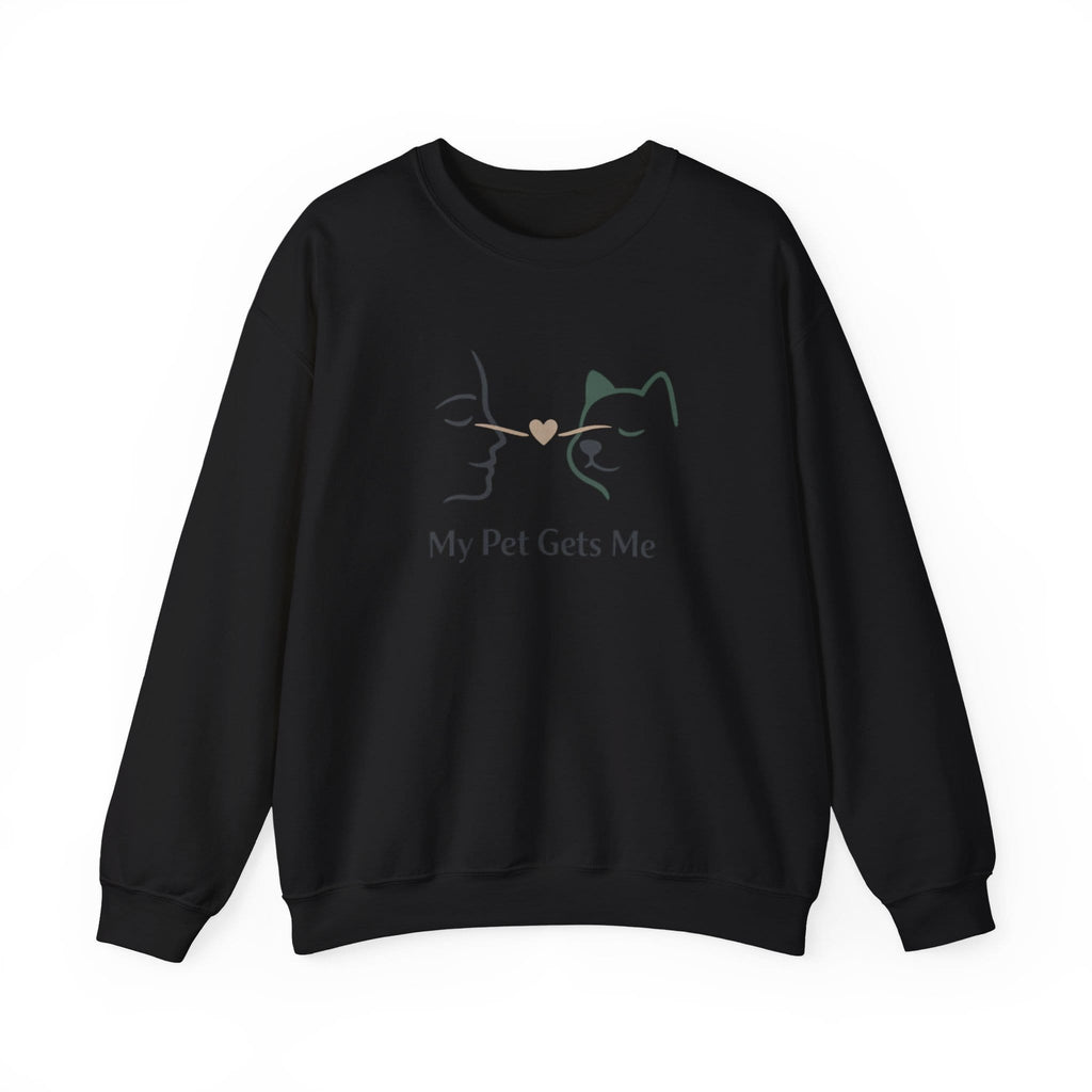 My Pet Gets Me Sweatshirt – Your Bond | Paw Signals