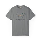 My Pet Gets Me T-Shirt – They Just Know | Paw Signals